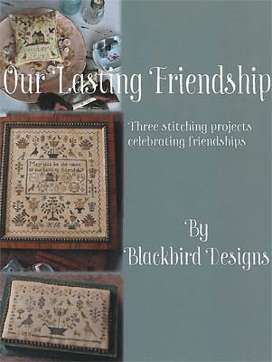 Our Lasting Friendship - Blackbird Designs - Cross Stitch Pattern, Needlecraft Patterns, Needlecraft Patterns, The Crafty Grimalkin - A Cross Stitch Store