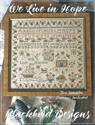 We Live in Hope - Blackbird Designs - Cross Stitch Pattern, Needlecraft Patterns, Needlecraft Patterns, The Crafty Grimalkin - A Cross Stitch Store