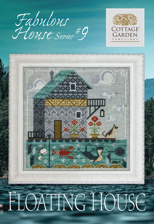 Floating House - Fabulous House Series #9- Cottage Garden Samplings - Cross Stitch Pattern