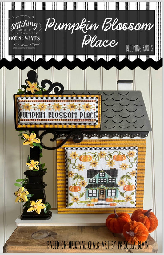 Pumpkin Blossom Place - Stitching with the Housewives - Cross Stitch Pattern