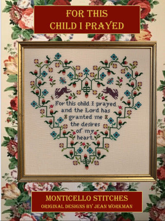 For this Child I prayed - Monticello Stitches - Cross Stitch Pattern, Needlecraft Patterns, The Crafty Grimalkin - A Cross Stitch Store