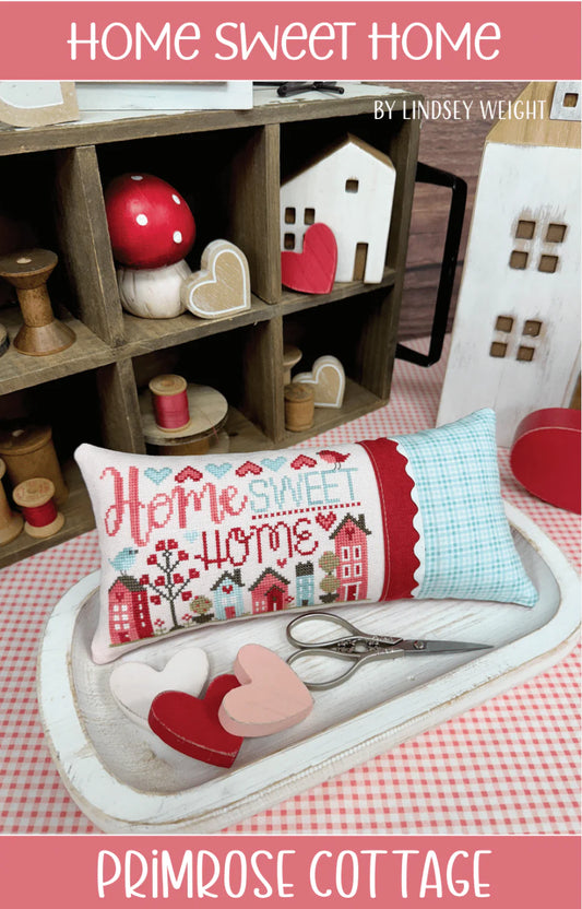 PREORDER Home Sweet Home - Primrose Cottage Stitches - Cross Stitch Patterns