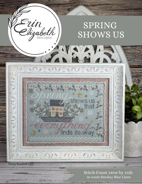 PREORDER Spring Shows Us - Erin Elizabeth Designs - Cross Stitch Pattern, Needlecraft Patterns, The Crafty Grimalkin - A Cross Stitch Store