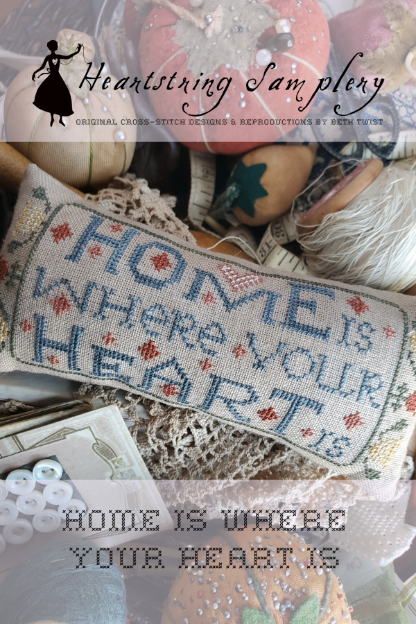 Home Is Where Your HEART Is - Heartstring Samplery - Cross Stitch Pattern