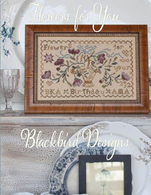 Flowers for you - Blackbird Designs- Cross Stitch Pattern, Needlecraft Patterns, Needlecraft Patterns, The Crafty Grimalkin - A Cross Stitch Store